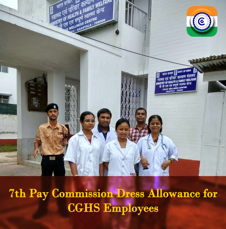 7th Pay Commission Dress Allowance for CGHS Employees