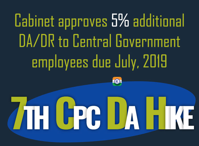 Cabinet-approves-5-percent-additional-DA-DR-to-Central-Government-employees-due-July,-2019