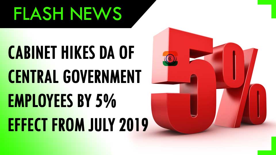 Cabinet hikes DA of central government employees by 5 per cent