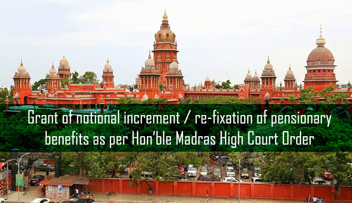 Notional-Increment-Pensioner-Benefits-Madras-High-Court-Order