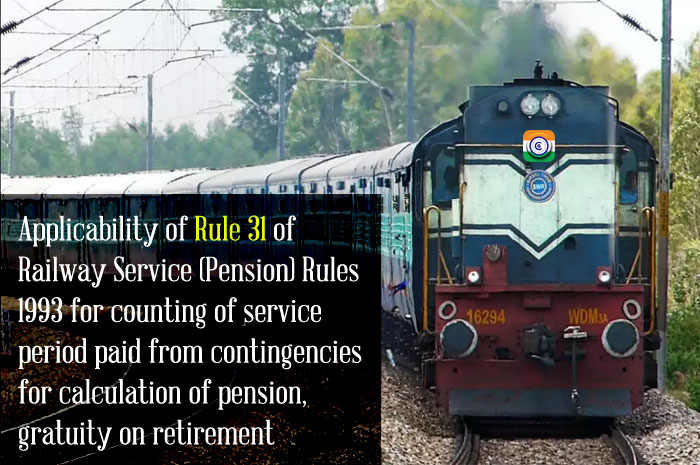 Rule 31 of Railway Service Pension Rules 1993