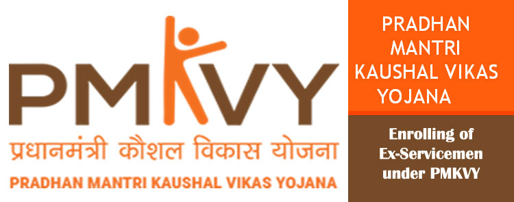 Enrolling of Ex-Servicemen under PMKVY Pradhan Mantri Kaushal Vikas Yojana