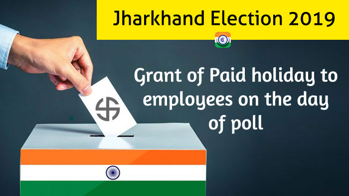 Jharkhand Election 2019 Grant of Paid holiday to employees on the day of poll DoPT orders 2019