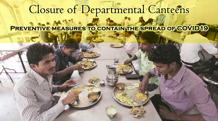 Closure of Departmental Canteens COVID 19 latest dopt order