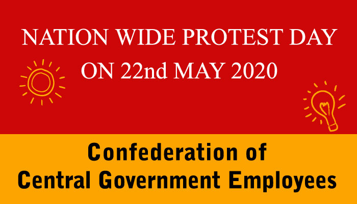 NATIONWIDE PROTEST DAY ON 22nd MAY 2020 Confederation of Central Government Employees