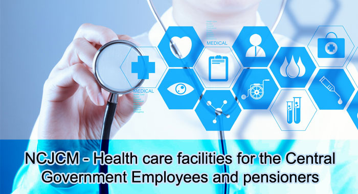 NCJCM - Health care facilities for the Central Government Employees and pensioners