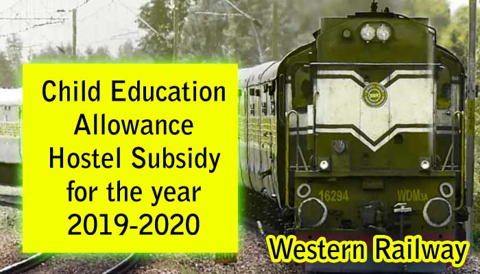 Railway Child Education Allowance Hostel Subsidy for the year 2019-2020