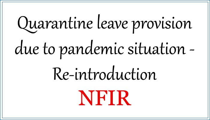 Quarantine leave Covid-19 pandemic situation - NFIR