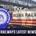 Indian Railways Latest News