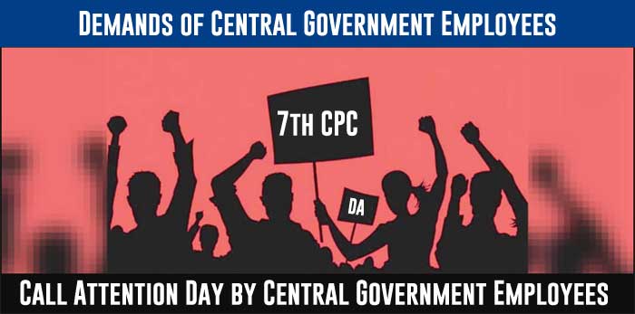 Major Demands and Call Attention Day by Central Government Employees