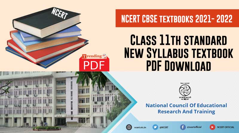 CBSE NCERT Class 11th standard New Syllabus textbooks PDF Download