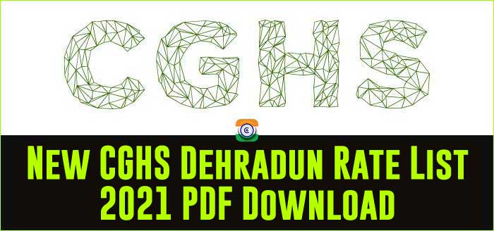 CGHS Dehradun updated Rate Card 2021 PDF