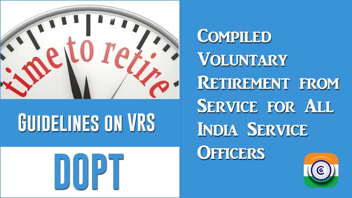 Guidelines on VRS Compiled Voluntary Retirement from Service for All India Service Officers DoPT