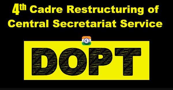 4th Cadre Restructuring CSS - DOPT