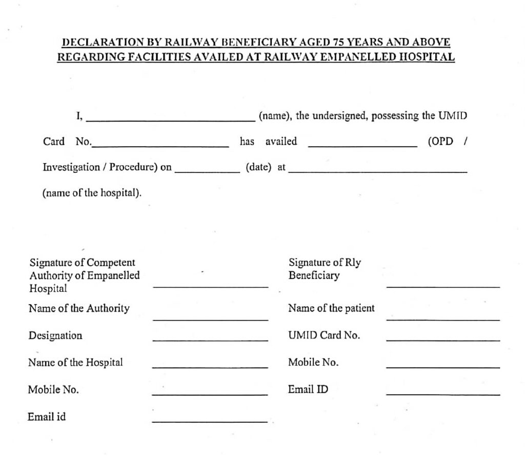 DECLARATION BY RAILWAY BENEFICIARY AGED 75 YEARS AND ABOVE REGARDING FACILITIES AVAILED AT RAILWAY EMPANELLED HOSPITAL